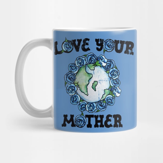 Love your mother earth day by bubbsnugg